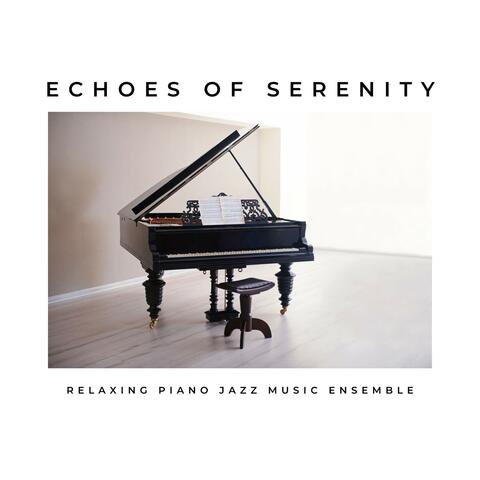 Echoes of Serenity: Piano Music