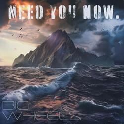 Need You Now