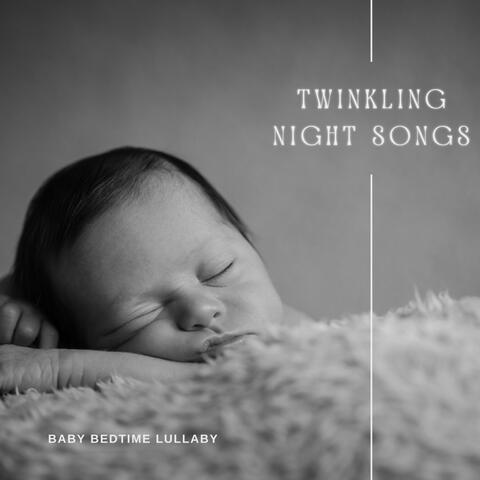 Twinkling Night Songs: Baby Lullaby