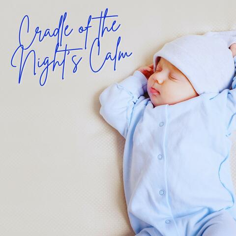 Cradle of Nights Calm: Lullabies for Infants