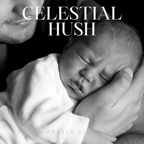 Celestial Hush: Relaxing Baby Music