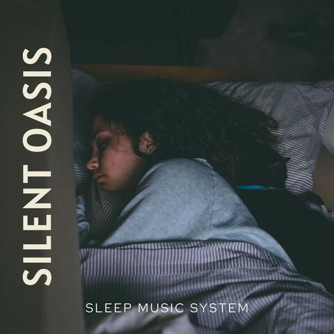 Silent Oasis: Sleep Music Playlist
