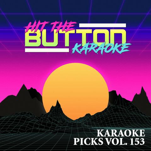 Karaoke Picks, Vol. 153