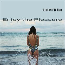 Enjoy the Pleasure