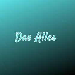 Das Alles