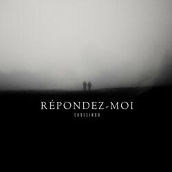 Répondez-Moi