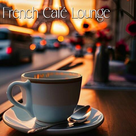 French Cafe Lounge 2024: The Best Lounge Music for Your Favorite French Cafe