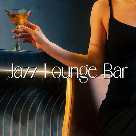 Jazz Lounge Bar 2024: The Best Lounge Music for Your Favorite Jazz Bar
