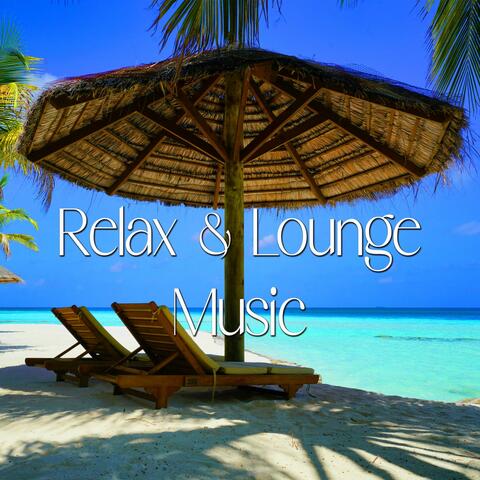 Relax & Lounge Music 2024: The Best Lounge Music for Your Relaxing Moment