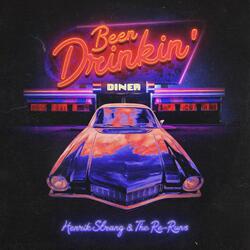 Been Drinkin'