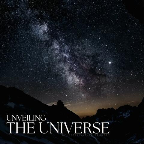 Unveiling the Universe