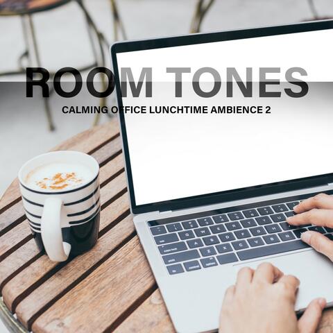 Room Tones: Calming Office Lunchtime Ambience 2