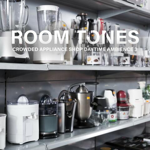 Room Tones: Crowded Appliance Shop Daytime Ambience 3
