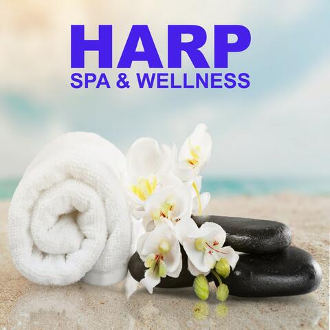 Harp Spa & Wellness Music (Peaceful Calm New Age Relaxing Harp Instrumental Music for Spas and Relaxation)