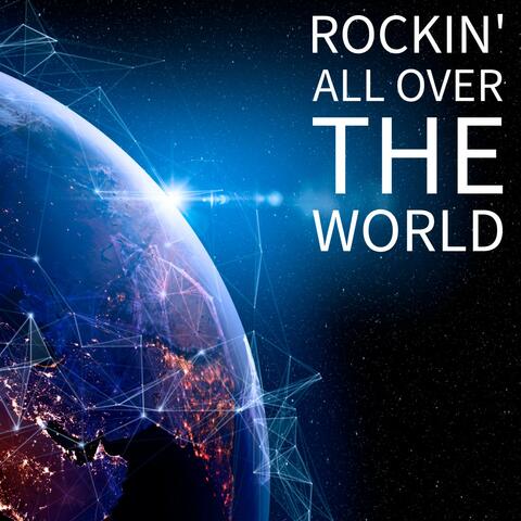 Rockin' All over the World