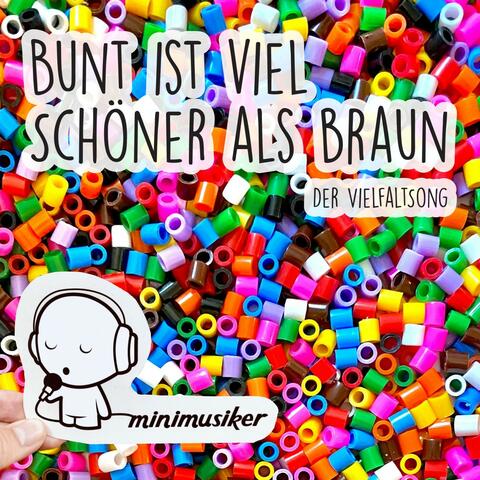 Bunt ist viel schöner als braun (Der Vielfaltsong)