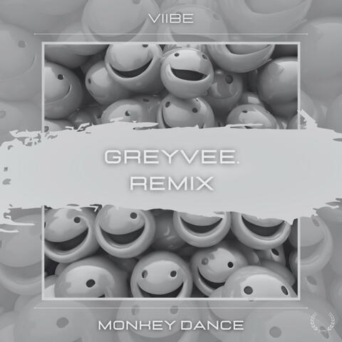 Monkey Dance (Greyvee. Remix)