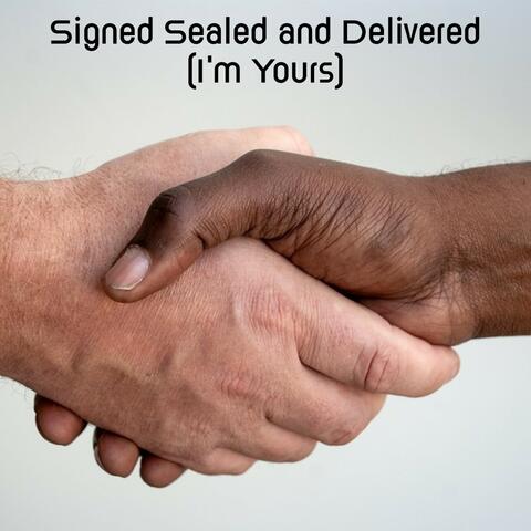 Signed Sealed and Delivered (I'm Yours)