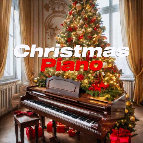 Christmas Piano : The Best Christmas Night Music -Christmas Hits - Christmas Classic - Christmas Songs - Christmas Piano Cover - Christmas Relax - Christmas Time - Christmas Dinner - Christmas Music