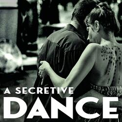 A Secretive Dance