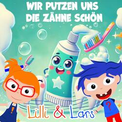 Wir putzen uns die Zähne schön (Das Zahnputzlied)