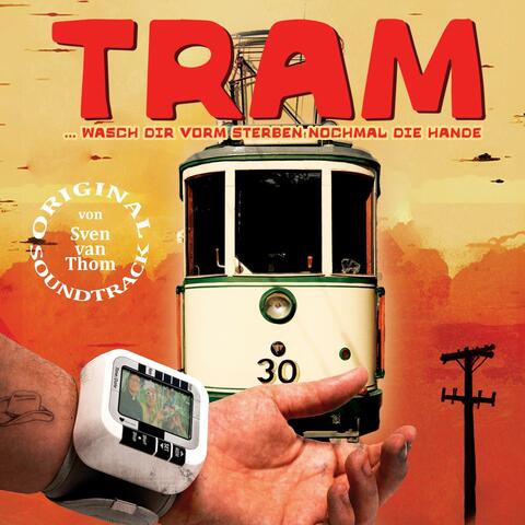 Tram - Wasch Dir Vorm Sterben Nochmal Die Hände