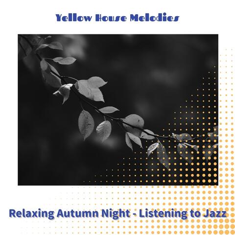 Relaxing Autumn Night - Listening to Jazz
