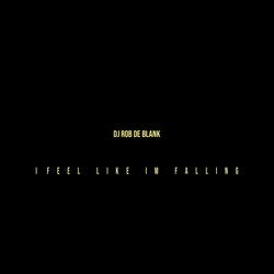 I Feel Like Im Falling