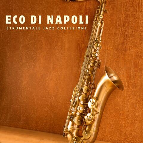 Eco di Napoli: Jazz Dolce e Melodico