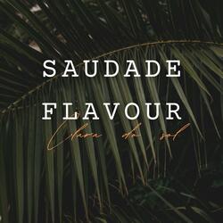 Saudade Flavour