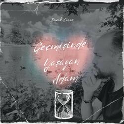 Geçmişinde Yaşayan Adam