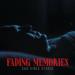 Fading Memories