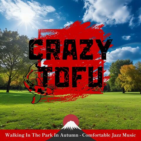 Walking in the Park in Autumn - Comfortable Jazz Music