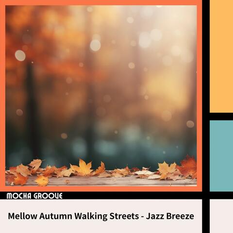Mellow Autumn Walking Streets - Jazz Breeze