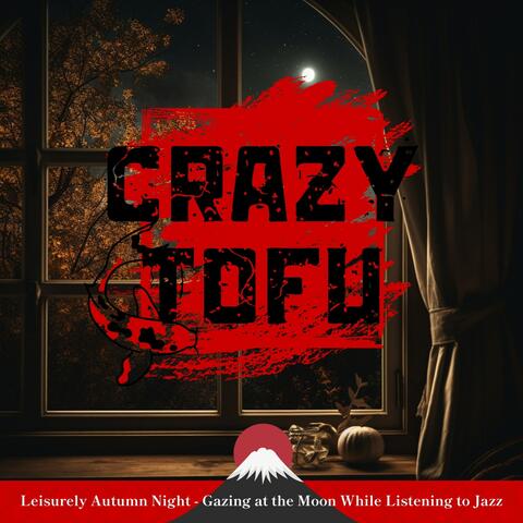 Leisurely Autumn Night - Gazing at the Moon While Listening to Jazz