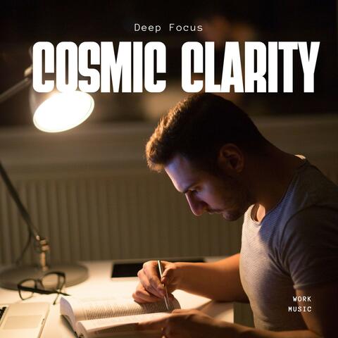 Cosmic Clarity: Work Music