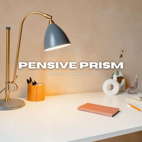 Pensive Prism: Study Music