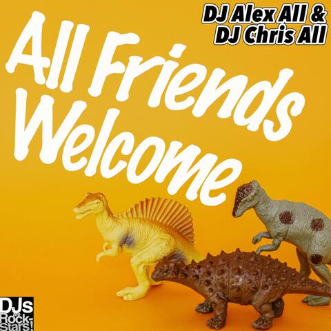 All Friends Welcome
