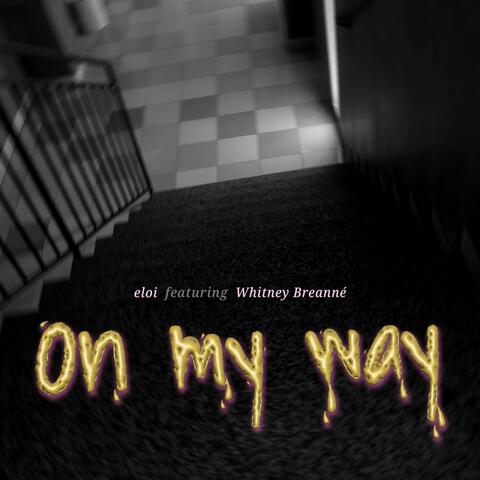 On My Way