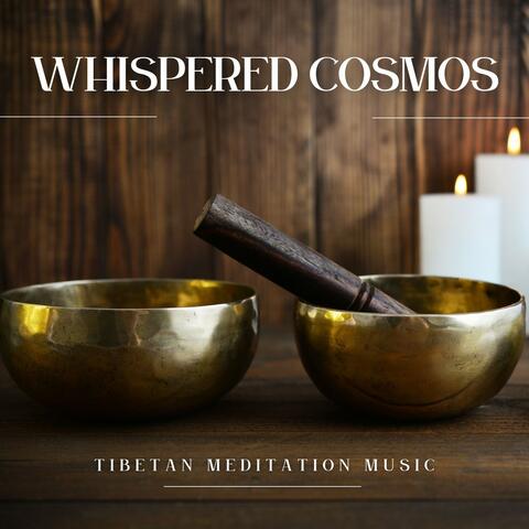Whispered Cosmos: Deep Meditation Music
