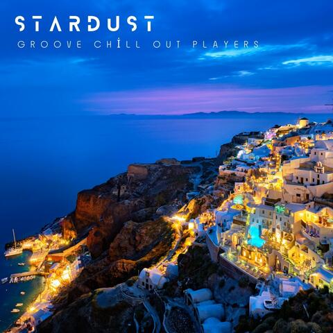 Stardust: Chill House Vibes