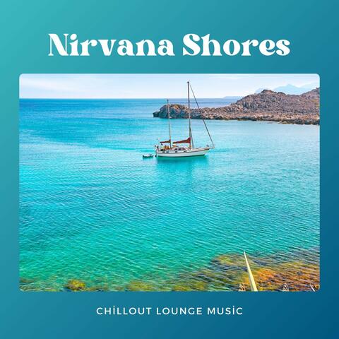 Nirvana Shores: Chillout Music