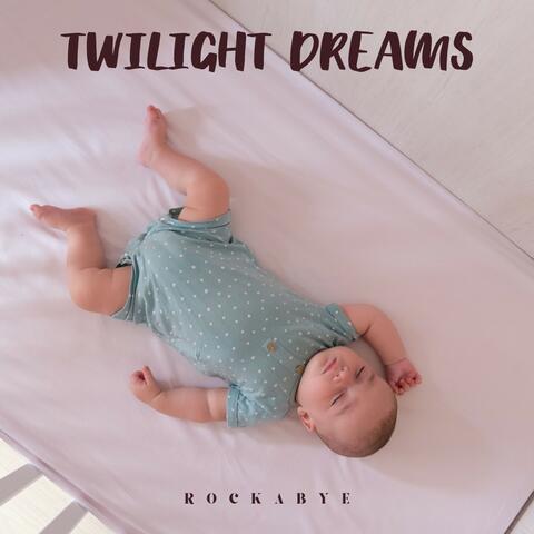 Twilight Dreams: Baby Sleep Music
