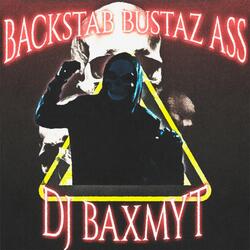 Backstab Bustaz Ass