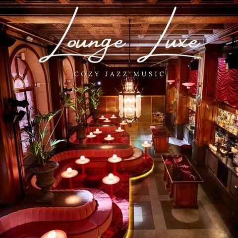 Lounge Luxe