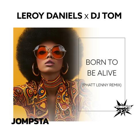 Born to Be Alive