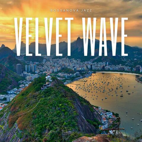 Velvet Waves: Bossa Nova