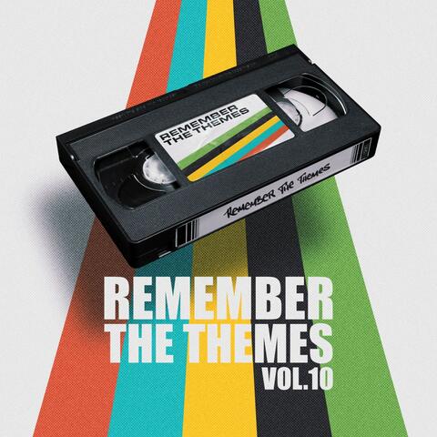 Remember the Themes, Vol. 10