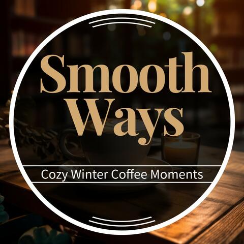 Cozy Winter Coffee Moments