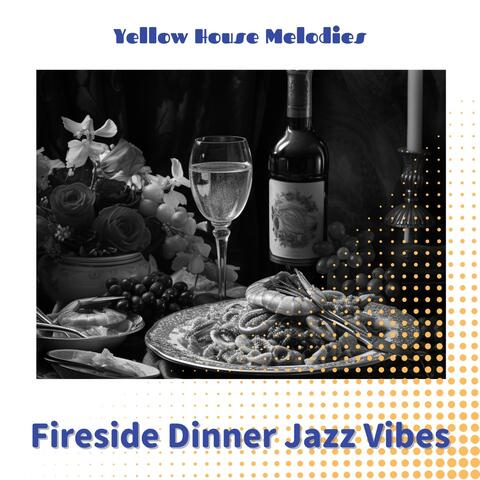 Fireside Dinner Jazz Vibes
